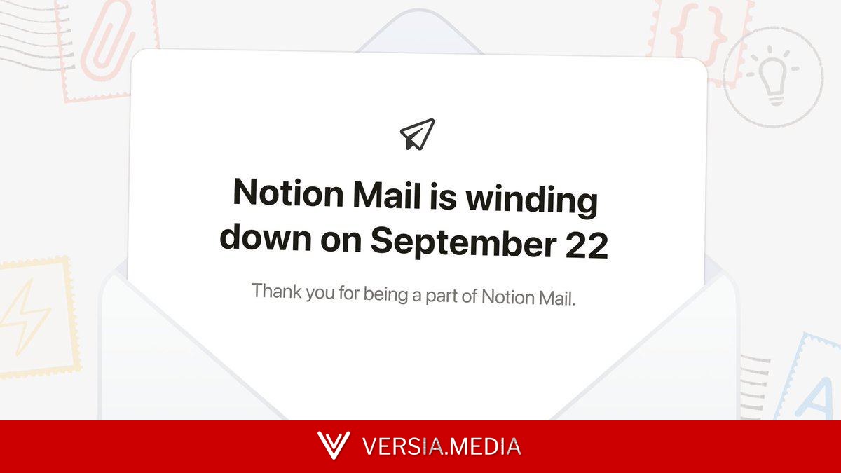 在AI冲击下Notion Mail邮件客户端停服 用户必须在9月22日前导出数据